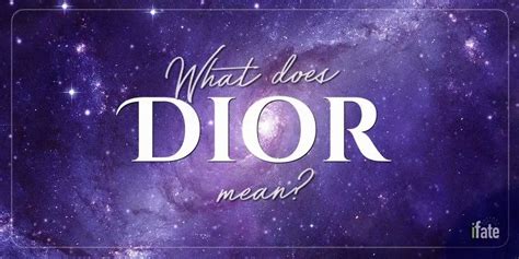 что значит dior|meaning of name Dior.